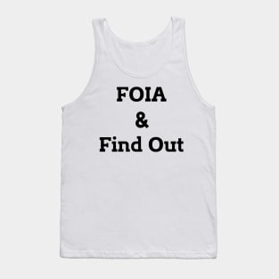 FOIA & Find Out Tank Top